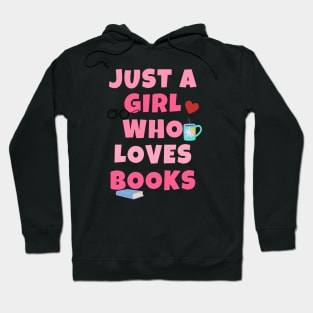 Just A Girl Who Loves Books Hoodie